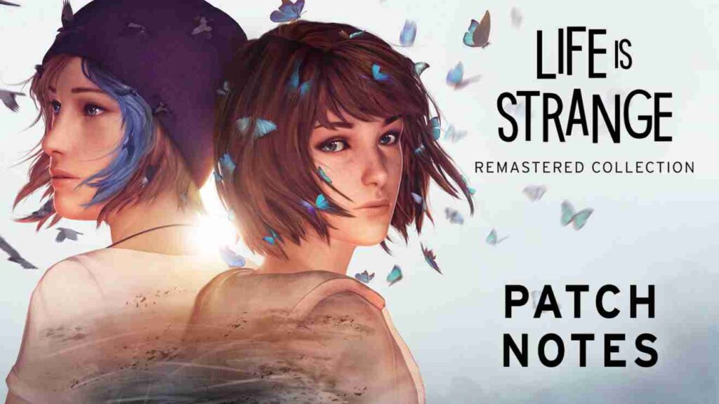 life-is-strange-remastered-update-1-06-patch-notes-june-29-2022