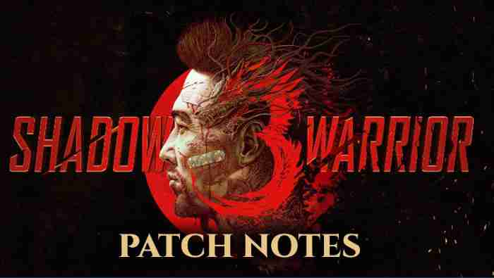 Shadow Warrior 3 Update 1.08 (v1.03) Patch Notes