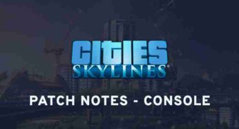 Cities Skylines Update 11.01 Patch Notes – June 22, 2022