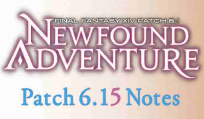 FFXIV Patch 6.15 Patch Notes (FF14 6.15) - June 7, 2022