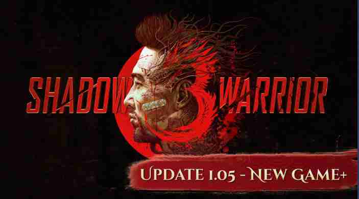 Shadow Warrior 3 Update 1.10 (v1.05) Patch Notes | New Game+