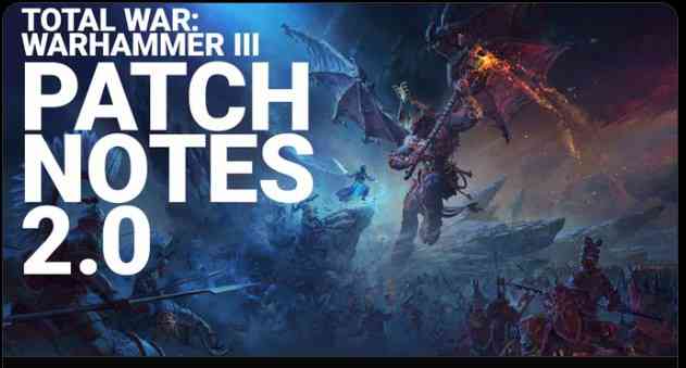 Total War Warhammer 3 Update 2.0 Patch Notes - August 23, 2022
