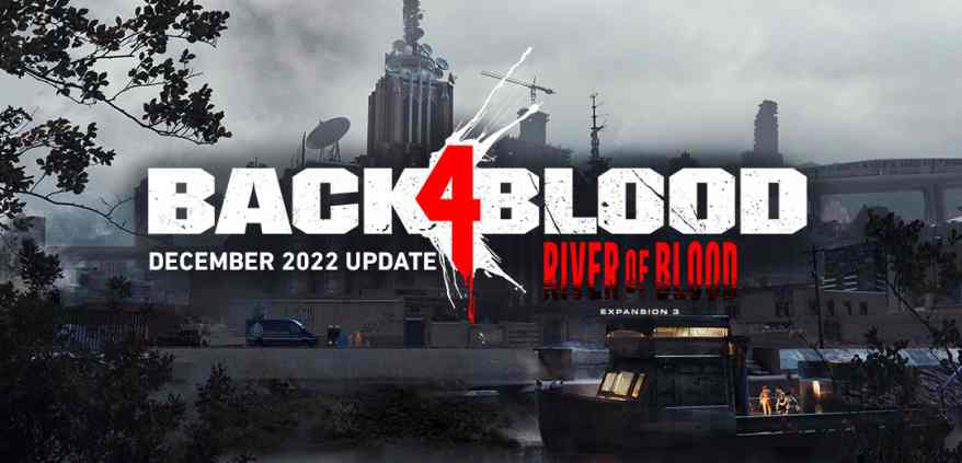 JUNE 2022 UPDATE - Back 4 Blood