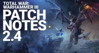 Total War Warhammer 3 Update 2.4 Patch Notes