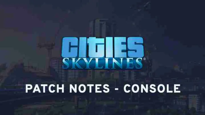 Cities Skylines Update 14.01 Patch Notes for PS4, Xbox & PC