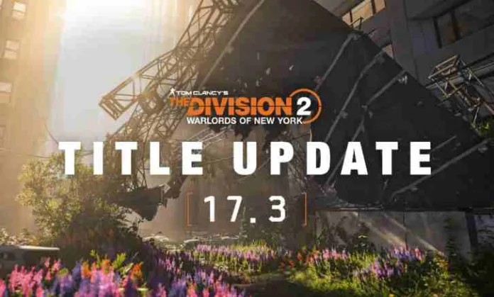 The Division 2 Update 1.53 Patch Notes (TU 17.3)