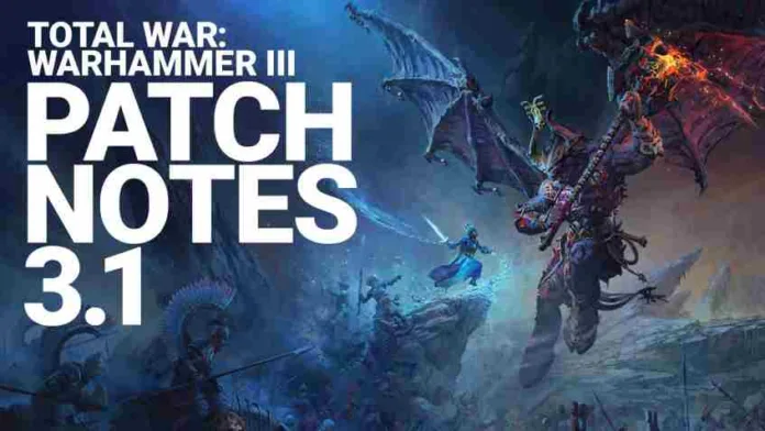 Total War Warhammer 3 Update 3.1 Patch Notes