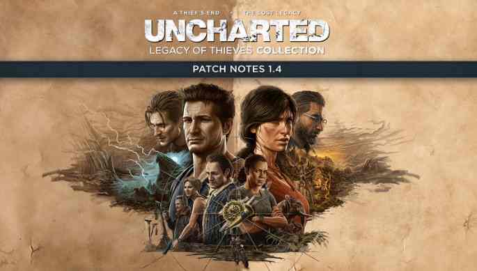 Uncharted Legacy of Thieves Collection PC Update 1.4 Patch Notes