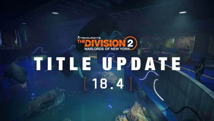 The Division 2 Update 1.58 Patch Notes (TU 18.4)