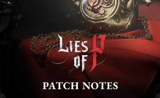Lies of P version 1.4.0.0 (December 11) official patch notes: New  cosmetics, bug fixes, and more