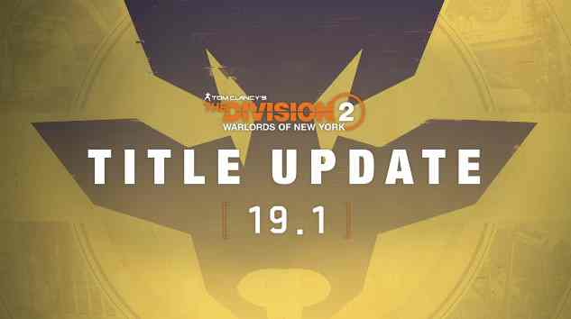 The Division 2 Update 1.60 Patch Notes (TU 19.1)