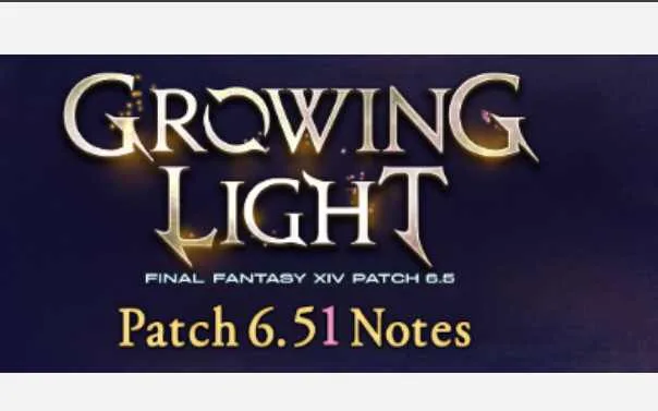 FFXIV Patch 6.51 Patch Notes (FF14 6.51)