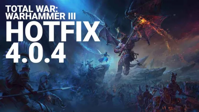 Total War Warhammer 3 Update 4.0.4 Patch Notes