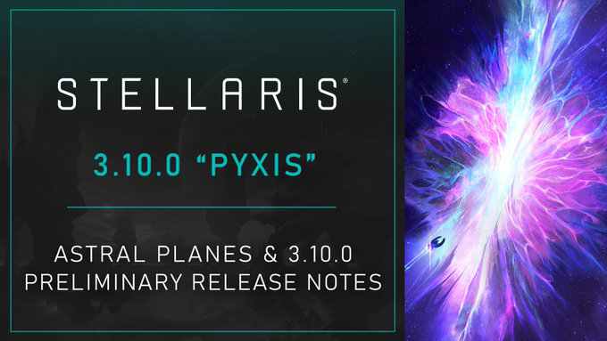 Stellaris Update 3.10 Patch Notes (Pyxis Update)