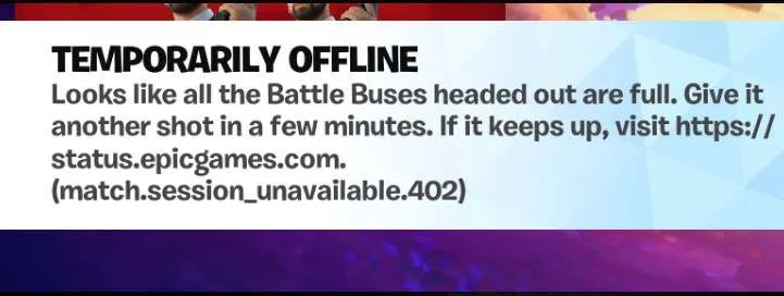 Fortnite Temporarily Offline: Match Session Unavailability 402