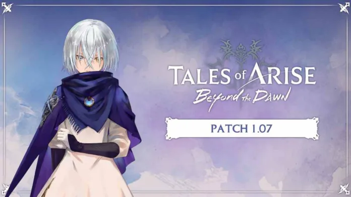 Tales of Arise Update 1.07 Patch Notes (1.000.007)