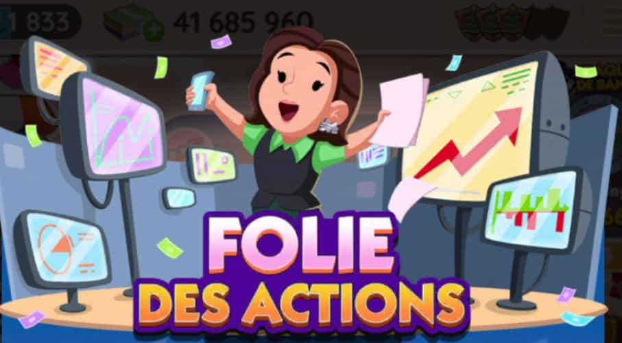 Evenement Folie Des Actions (Monopoly Go) Liste des Recompenses