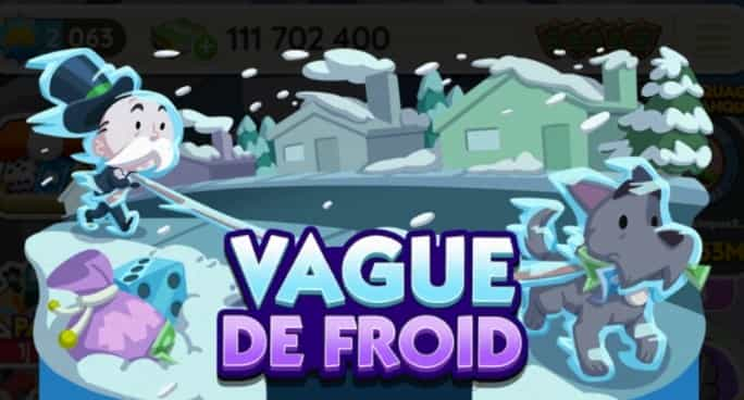 Evenement Vague De Froid (Monopoly Go) Liste des Recompenses