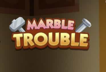 Monopoly Go Marble Trouble event