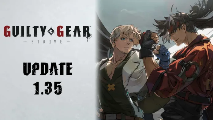 Guilty Gear Strive Update 1.35 Patch Notes
