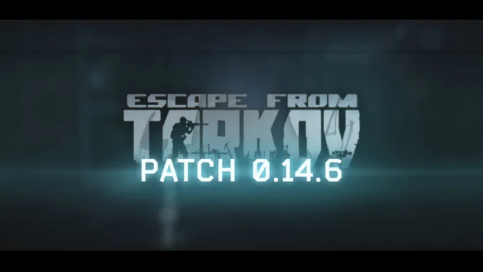 Escape From Tarkov Update 0.14.6 Patch Notes - April 25, 2024