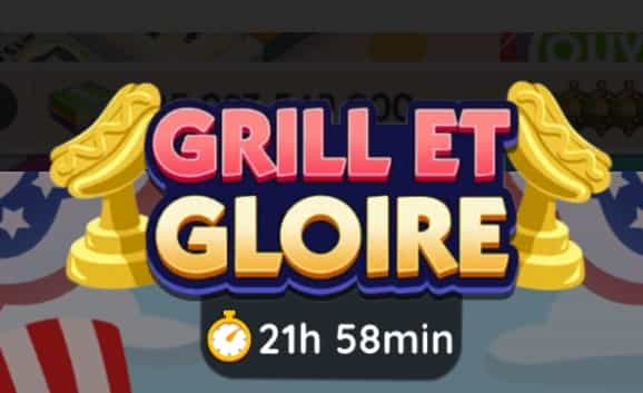 Evenement Grill et Gloire Monopoly Go