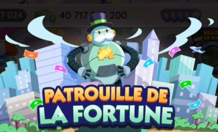 Evenement Patrouille De La Fortune Monopoly Go (liste des récompenses)