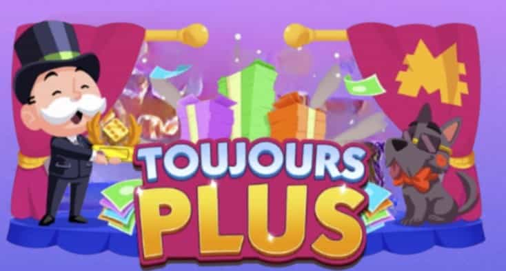 Evenement Toujours Plus Monopoly Go (Recompenses)