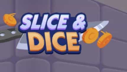 Monopoly Go slice and dice