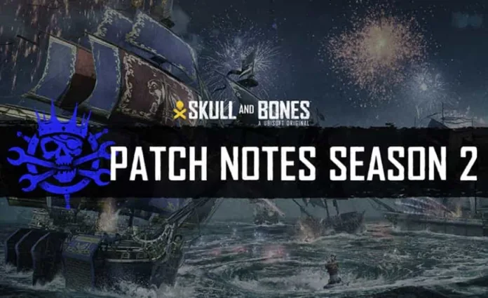 Skull and Bones Update 1.000.009 Patch Notes (Season 2)