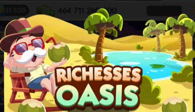 Evenement Richesses Oasis Monopoly Go (Liste des Recompenses)