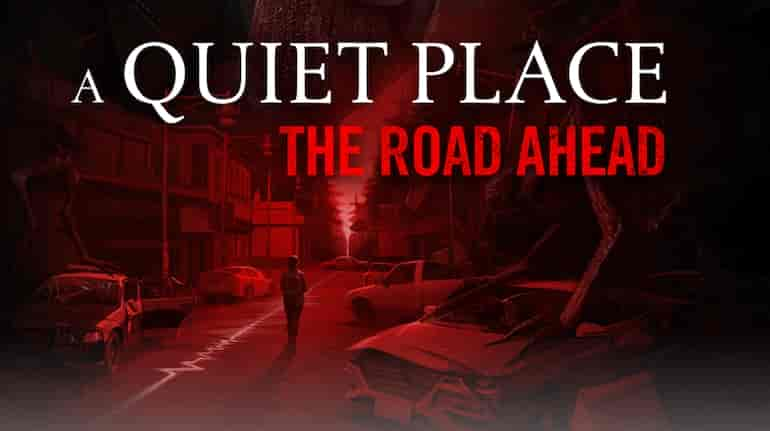 A Quiet Place The Road Ahead version 1.004