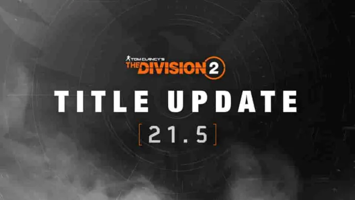 The Division 2 Update 1.78 Patch Notes (v21.5) on October 1, 2024