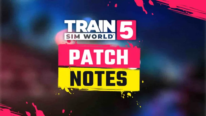 Train Sim World 5 Update 1.17 Patch Notes (TSW5 1.17)