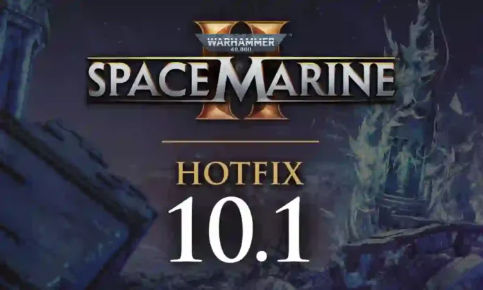 Space Marine 2 Update 1.010.001 Patch Notes (Patch 10.1) - Sept. 11, 2025