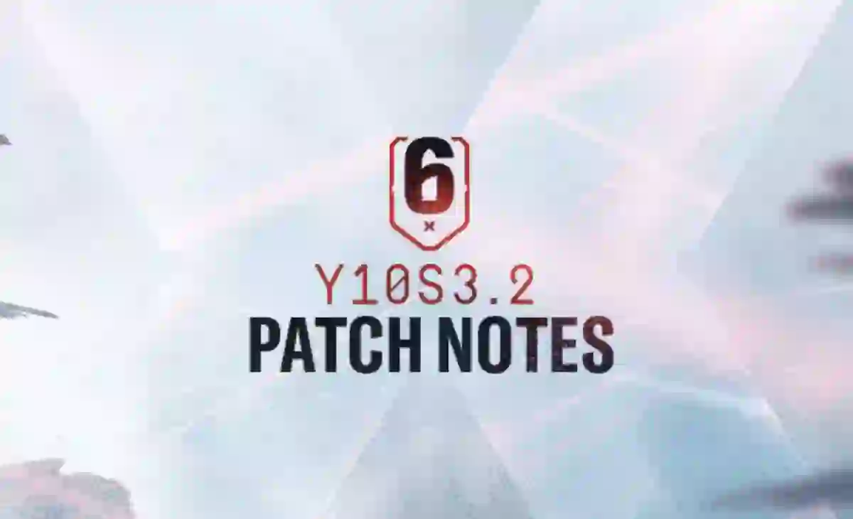 Rainbow Six Siege Update 3.11 Patch Notes (R6 Patch Y10S3.2)