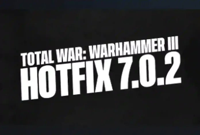 Total War Warhammer 3 Update 7.0.2 Patch Notes - December 10, 2025