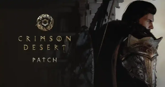 mise à jour 1.000.252 de Crimson Desert (maj 1.05.01): Patch Notes du 3 mai 2026