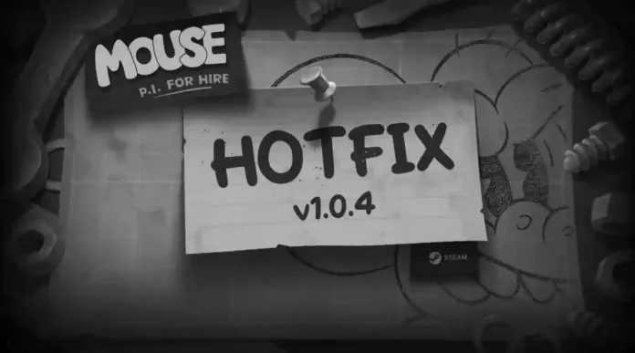 MOUSE P.I. For Hire Update 1.008 Patch Notes (1.0.4) for PS5, PC and Xbox