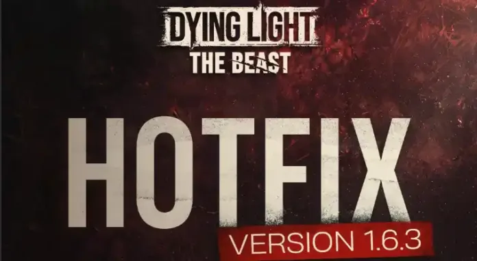 Dying Light The Beast Update 1.006.003 Patch Notes (Patch 1.6.3)
