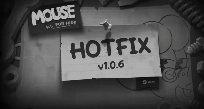 MOUSE P.I. For Hire Update 1.010 Patch Notes (1.0.6) for PS5, PC and Xbox