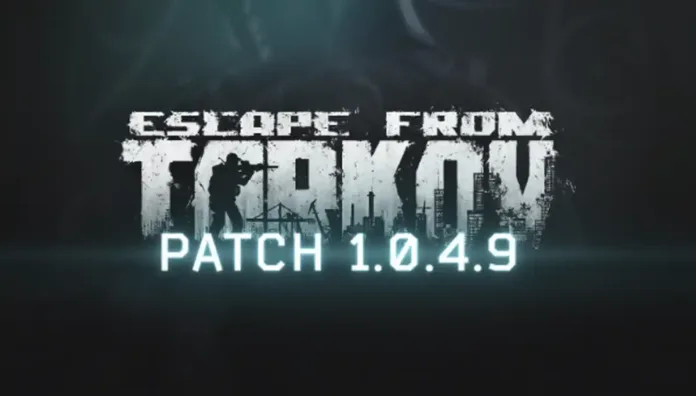 Escape From Tarkov Update 1.0.4.9 Patch Notes (EFT 1.0.4.9)
