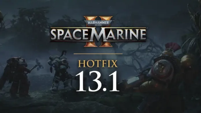 Mise à jour 1.013.001 de Space Marine 2 (maj 13.1) du 27 mai 2026