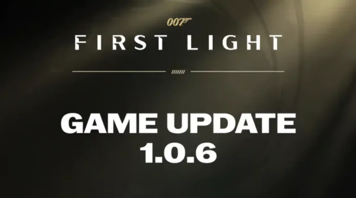 007 First Light Update 1.014 Patch Notes (v1.0.6) | Fixed Launch Issue